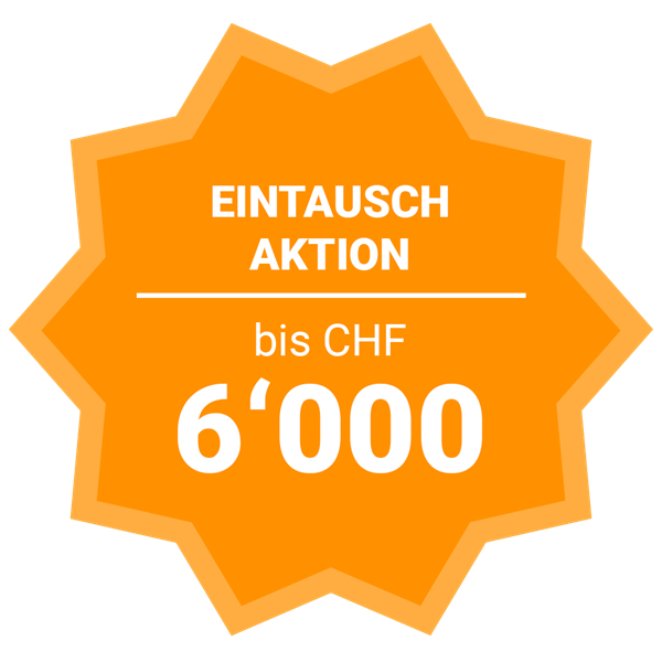Eintauschpr&auml;mie bis 6000 Franken 